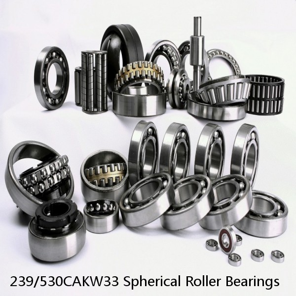 239/530CAKW33 Spherical Roller Bearings