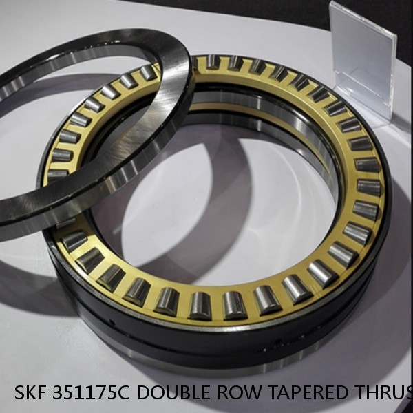 SKF 351175C DOUBLE ROW TAPERED THRUST ROLLER BEARINGS