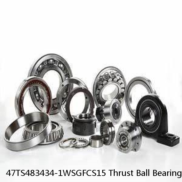 47TS483434-1WSGFCS15 Thrust Ball Bearings