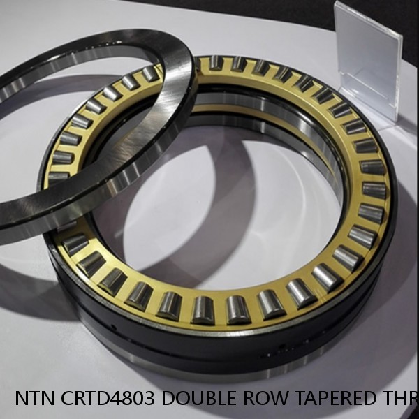 NTN CRTD4803 DOUBLE ROW TAPERED THRUST ROLLER BEARINGS