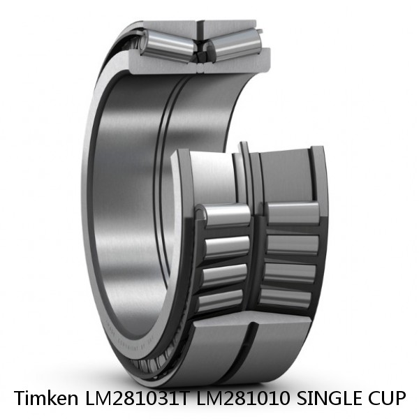 LM281031T LM281010 SINGLE CUP Timken Tapered Roller Bearing Assembly