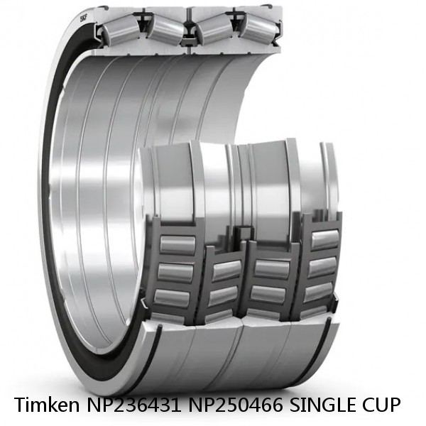 NP236431 NP250466 SINGLE CUP Timken Tapered Roller Bearing Assembly